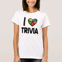 I Love Trivia Fun Epic Gamer Slogan T-Shirt