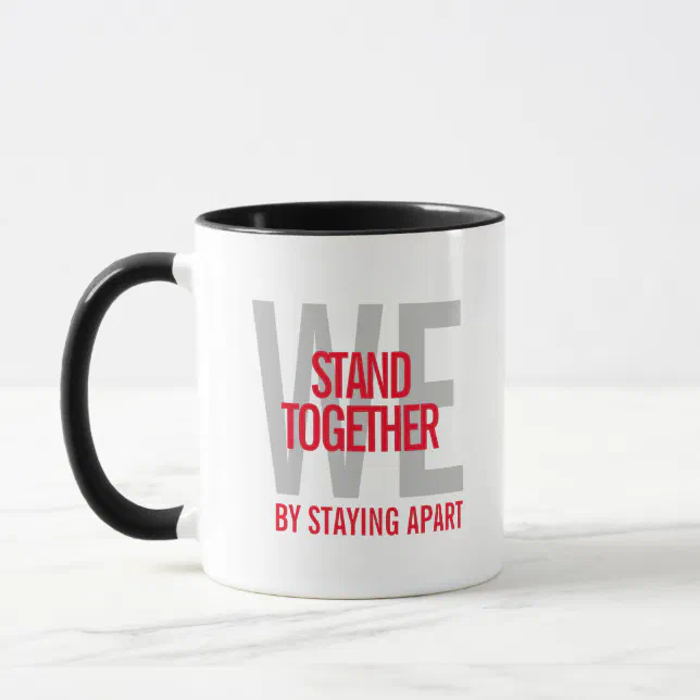 Ironic We Stand Together By Staying Apart Mug
