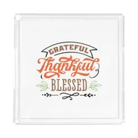 thankful grateful blessed thanksgiving holiday  acrylic tray