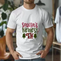 SANTA'S NEWEST ELF T-SHIRT