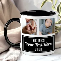 The Best Your Text Here Ever Black Collage Photo Mug