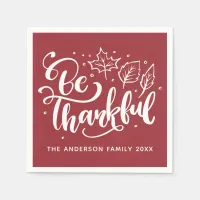 Thanksgiving Be Thankful Script Harvest Burgundy Napkins