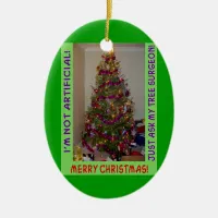 Christmas Tree Photo Funny Real Tree Quote Ceramic Ornament