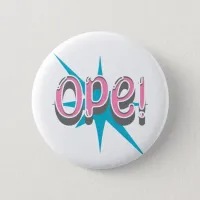 Ope, Funny Midwestern Slang | Retro Pink and Blue Button