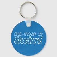 Eat, Sleep & Swim! Keychain