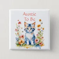 Cute Kitten Themed Auntie to Be Baby Shower Button