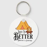 Life is Better Around a Campfire Keychain