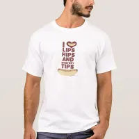 Lips and Hips Goofy Hot Dog Motto T-Shirt