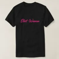 Elect Women T-Shirt