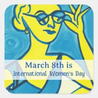 March 8th is International Women's Day Square Sticker