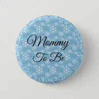 Mom to be Blue Winter  Snowflake Baby Button