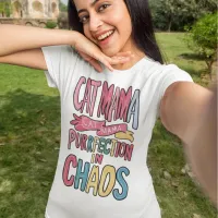 Harmonious Chaos: Cat Mama Finds Perfection T-Shirt