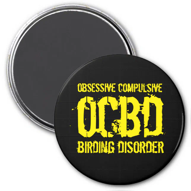 Funny OCBD (Obsessive Compulsive Birding Disorder)