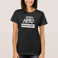 Funny Haiku Hero Hashtag Name T-Shirt