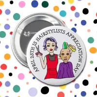 April 25th is Hairstylists Appreciation Day  Button