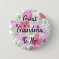 Great Grandma to Be Watercolor Floral Baby Shower Button