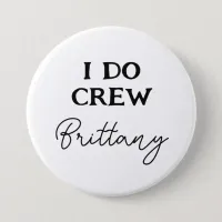 I Do Crew Bachelorette Black And White Name Button