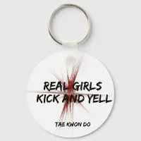 Real Girls Kick and Yell Keychain