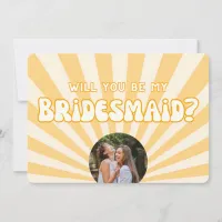 Your Own Photo! Sunshine Bridesmaid Proposal Card