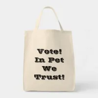 Vote Pet We Trust Tote Bag