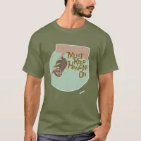 Fun Hang On Cartoon Sloth Design T-Shirt