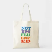 Not Influenced Funny Anti Social Media Design Tote Bag