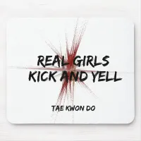 Real Girls Kick and Yell Taekwondo Mouse Pad