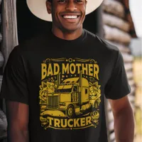 A bold illustration of a cool bad mother trucker T-Shirt