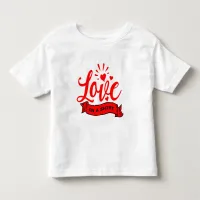 Valentine Hearts Quote Love in a Toddler T-shirt