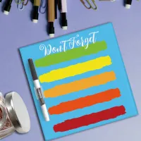 Rainbow Brushstrokes Color Changable Don't Forget Dry Erase Board
