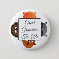 Great Grandma To Be Button Fox Woodlands Theme