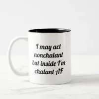 Nonchalant | Chalant AF Two-Tone Coffee Mug