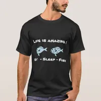 Life is amazing! Beautiful fishing design message T-Shirt