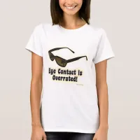 No Eye Contact Funny Sunglasses Slogan T-Shirt