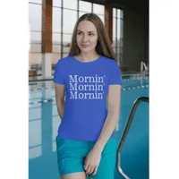 Mornin' Mornin' Mornin' Bahamas Women's T-Shirt