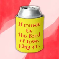 Red on Yellow Shakespeare If Music Be the... | Can Cooler