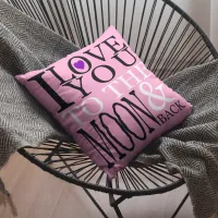 I Love You to the Moon and Back Pink Throw Pillow