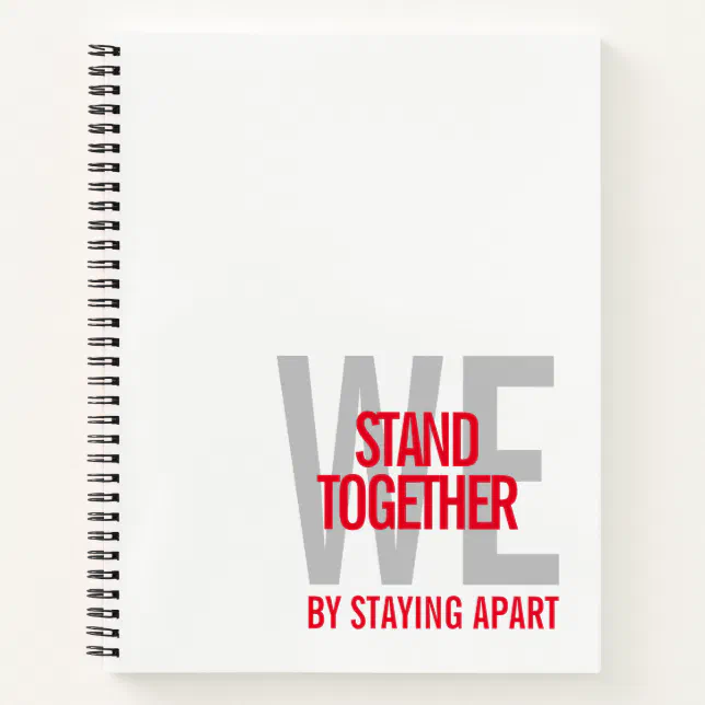 Ironic We Stand Together By Staying Apart Notebook