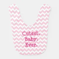 Cutest Baby Ever Pink Chevron Striped Bib