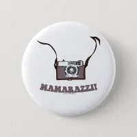 Mamarazzi! Pinback Button