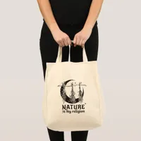 Nature is My Religion Tote Bag