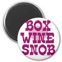 Box Wine Snob Magnet