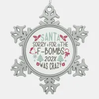 Santa Sorry for the F-Bombs - Funny  Snowflake Pewter Christmas Ornament