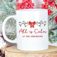 Cozy "All is Calm" Personalized Christmas Holiday  Coffee Mug