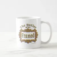 The Butler Was Framed! Coffee Mug