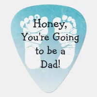 'Honey, You're Going to be a Dad" White Footprints Guitar Pick