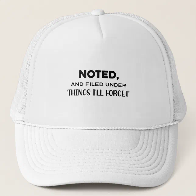 Noted Funny Saying Black Typography Trucker Hat