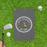 Best Grandpa By Par | Grandparents Day Gift Golf Towel