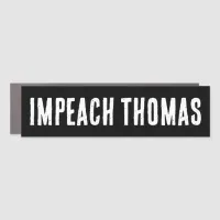 Impeach Clarence Thomas Now. Car Magnet