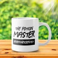 Funny The Potion Master Hashtag Name Giant Coffee Mug